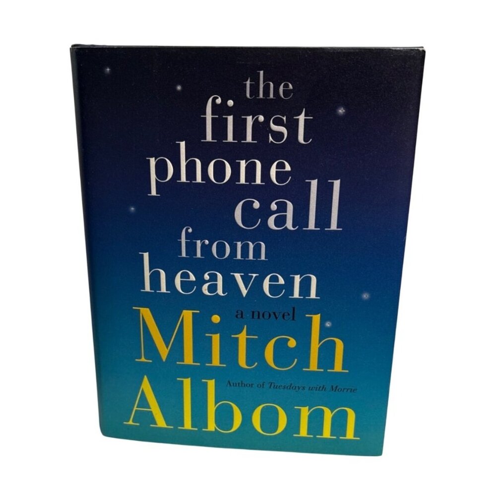 The First Phone Call From Heaven By Mitch Albom Hardcover Book